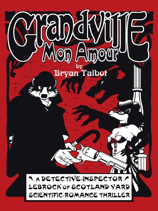 Title details for Grandville Mon Amour by Bryan Talbot - Available